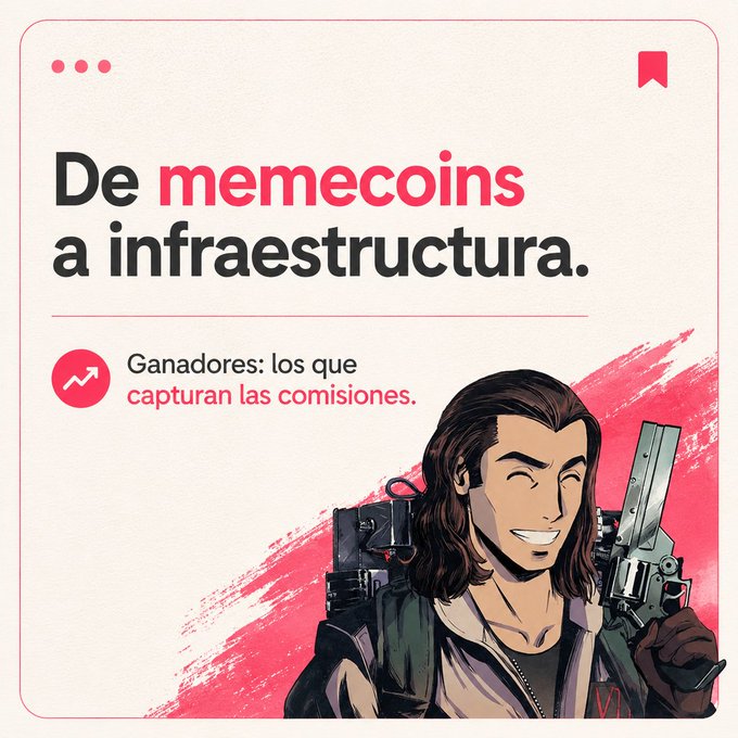 An illustrated social media graphic in Spanish that reads 'De memecoins a infraestructura. Ganadores: los que capturan las comisiones,' depicting a smirking character holding a revolver.