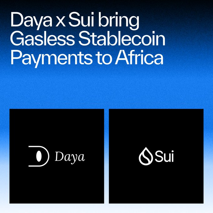 The image is an announcement graphic with the headline "Daya x Sui bring Gasless Stablecoin Payments to Africa" displayed on a blue gradient background, featuring the Daya and Sui logos in black panels at the bottom. It visually represents the partnership announced in the post, highlighting the integration of Sui's blockchain as settlement infrastructure for Daya's gasless stablecoin payment solutions targeting African businesses.