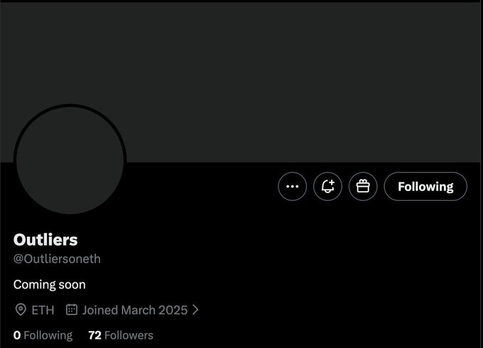 A screenshot of an X (Twitter) profile for "Outliers" (@Outliersoneth) shows a placeholder avatar, bio reading "Coming soon," 72 followers, 0 following, and a Joined date of March 2025, located in ETH. The profile's sparse details and "Coming soon" tagline align with the post's hype of it being an "early find" with details still to be announced.