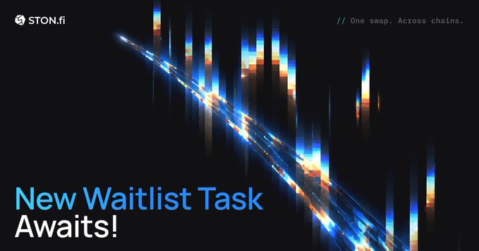 A promotional graphic for STON.fi announces a "New Waitlist Task Awaits!" with the tagline "One swap. Across chains." against a dark background with light streaks.