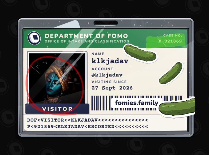 A digital badge or ID card titled 'DEPARTMENT OF FOMO' with the name 'klkjadav', account '@klkjadav', visiting since '27 Sept 2026', and 'fomies.family', decorated with pickle stickers.