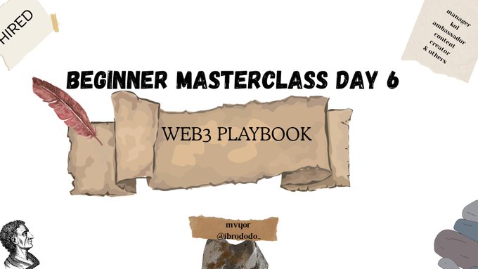 A decorative graphic titled "BEGINNER MASTERCLASS DAY 6" features a scroll design labeled "WEB3 PLAYBOOK" with a red quill pen, accompanied by paper notes reading "HIRED" and "manager, ambassador, content creator & others," crediting creator @jbrododo_ (mvjgor) — visually reinforcing the post's message that Web3 offers diverse career paths beyond trading.