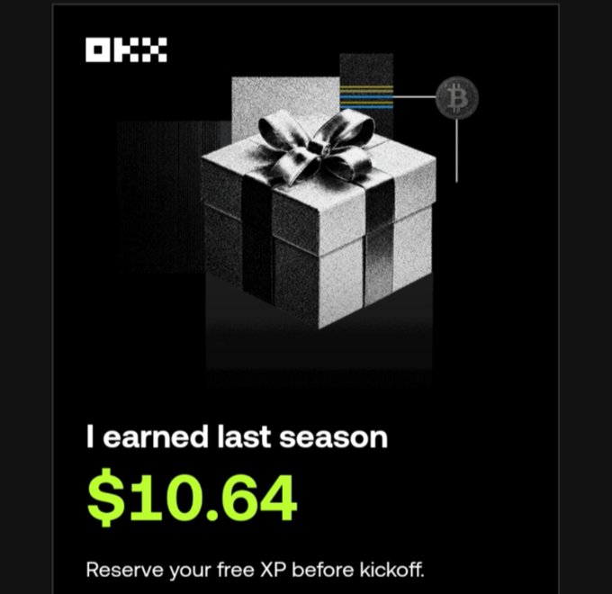 An OKX promotional graphic showing a gift box with the text 'I earned last season $10.64' and 'Reserve your free XP before kickoff.'