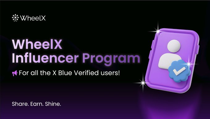 A promotional banner for the WheelX Influencer Program, featuring a purple 3D card icon with a verified user badge, announces that "For all the X Blue Verified users!" eligible participants can "Share. Earn. Shine."—visually reinforcing the post's message that X Blue subscribers automatically unlock exclusive influencer perks via the WheelX app.