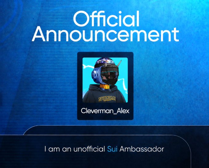 An "Official Announcement" graphic with a blue textured background featuring a profile picture of "Cleverman_Alex" in a spacesuit, stating "I am an unofficial Sui Ambassador".