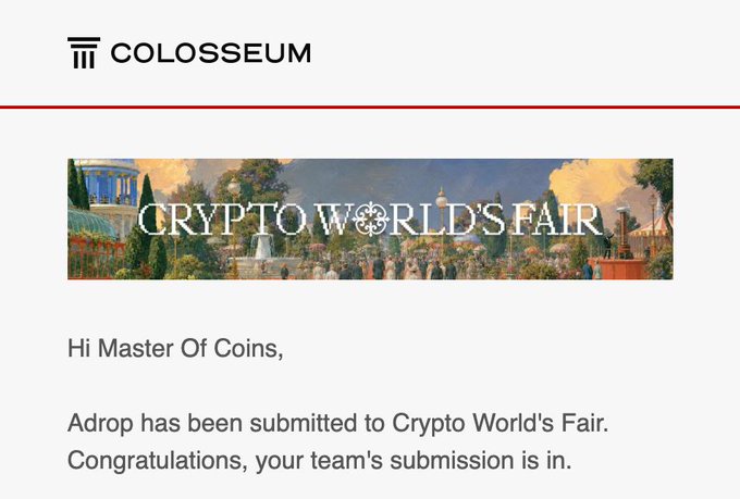 An email from Colosseum confirming that an adrop has been submitted to Crypto World's Fair, addressed to 'Master Of Coins' with congratulations on the team's submission being accepted.