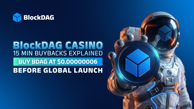 A promotional image for BlockDAG features an astronaut holding a blue cube token, with text highlighting "BlockDAG CASINO 15 MIN BUYBACKS EXPLAINED" and a call to "BUY BDAG AT $0.00000006 BEFORE GLOBAL LAUNCH." The graphic visually represents the post's announcement of a new Buyback Engine that will purchase BDAG tokens from the open market every 15 minutes, generating 96 buybacks daily.