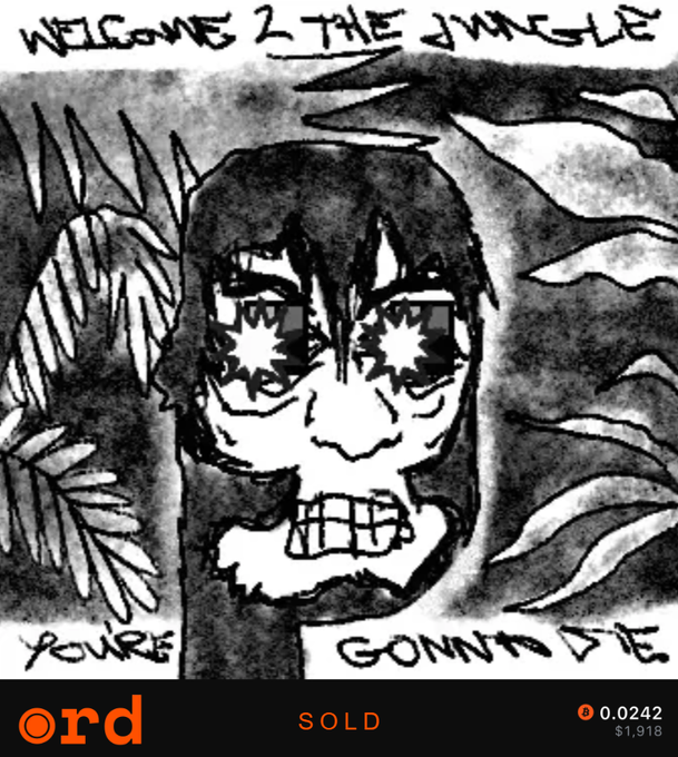 A black and white horror-style illustration of a wide-eyed, grinning face in a jungle with the text 'WELCOME 2 THE JUNGLE' at the top and 'YOU'RE GONNA DIE' at the bottom; watermarked 'ord SOLD 0.0242 $1,918'.
