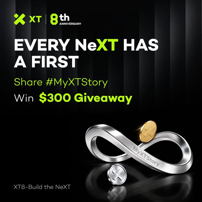 Promotional graphic for XT's 8th Anniversary with text 'EVERY NeXT HAS A FIRST' and 'Share #MyXTStory Win $300 Giveaway', featuring an infinity-symbol bracelet and XT coins with 'XT8-Build the NeXT' at the bottom.