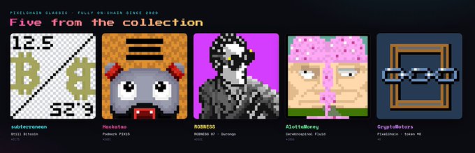 A pixel art collection titled 'PIXELCHAINS CLASSICS - FULLY ON-CHAIN SINCE 2020' titled 'Five from the collection' featuring five pixel-art NFT artworks: 'subterranean' (Bill Bitcoin), 'Mokotoa' (Pokémon 72185), 'RGBNESS' (RGBNESS 27 - Damage), 'AlottaMoney' (Cerealnogmall Fudge), and 'CryptoMotors' (PixelChain - Token #0).