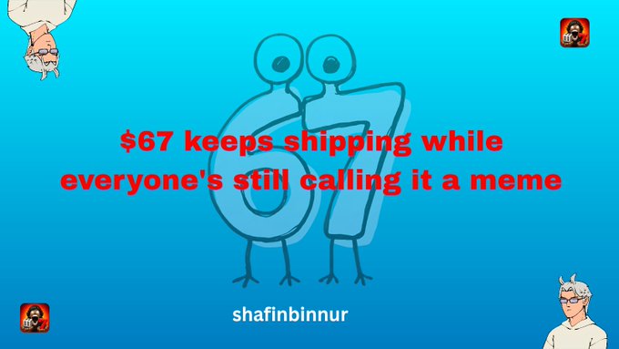 A blue background with cartoon character icons features red text reading '$67 keeps shipping while everyone's still calling it a meme' and the username 'shafinbinnur' at the bottom.