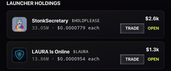A 'LAUNCHER HOLDINGS' interface shows two meme coin holdings: 'StonkSecretary' ($HOLDPLEASE) valued at $2.6k and 'LAURA Is Online' ($LAURA) at $1.3k, each with TRADE and OPEN options.