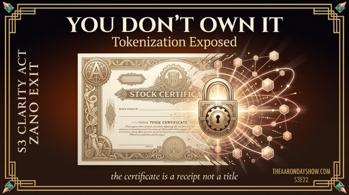 A promotional graphic titled 'YOU DON'T OWN IT: Tokenization Exposed' from 'The Aaron Day Show' (S3E22), featuring an ornate stock certificate with a padlock and the tagline 'the certificate is a receipt not a title.'