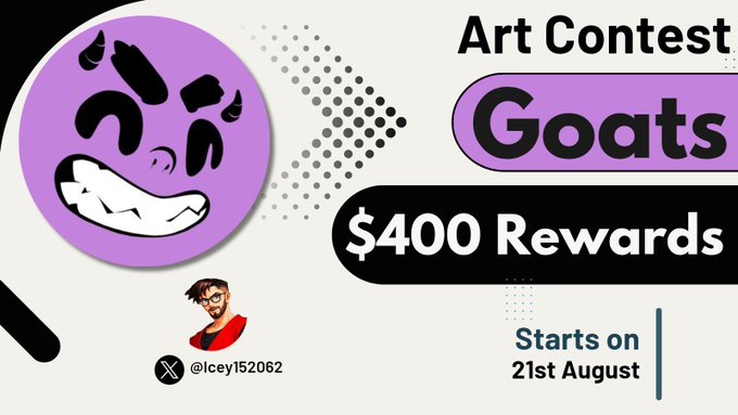 A promotional graphic for the Goats Art Contest featuring a purple angry goat mascot, advertising $400 in rewards starting on 21st August, hosted by @Icey152062, which corresponds to the first of the two creator contests announced in the post.