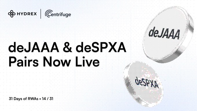 A promotional graphic for Hydrex and Centrifuge announces 'deJAAA & deSPXA Pairs Now Live' as part of '31 Days of RWAs • 14 / 31', showing two coin designs.
