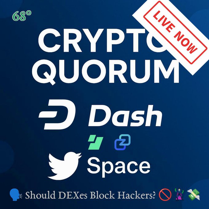 A promotional graphic for 'CRYPTO QUORUM' on Dash and Twitter Space, marked 'LIVE NOW' with a discussion topic 'Should DEXes Block Hackers?'