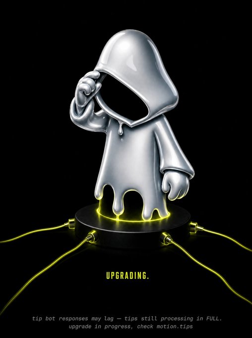 A glossy silver hooded character figure stands on a black pedestal with glowing yellow cables extending outward, accompanied by the text "UPGRADING." and a smaller note stating "tip bot responses may lag – tips still processing in FULL. upgrade in progress. check motion.tips." The image visually reinforces the post's message about the tip bot being under maintenance, using the melting, faceless figure as a fitting metaphor for the temporary unavailability and lag users may experience while upgrades are being processed.