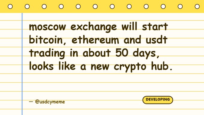 A notepad-style graphic with text 'moscow exchange will start bitcoin, ethereum and usdt trading in about 50 days, looks like a new crypto hub.' credited to @usdcymeme with a 'DEVELOPING' tag.