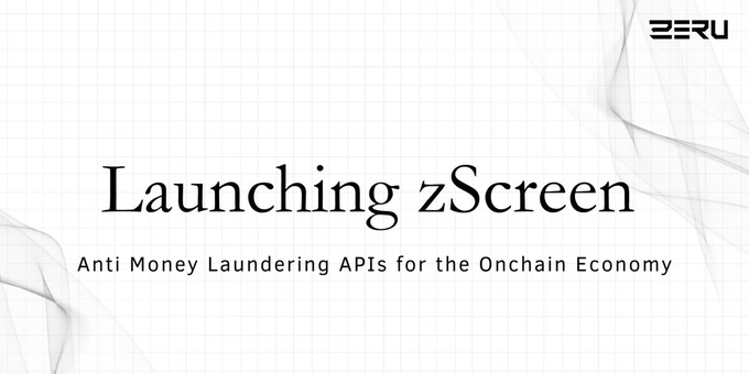A minimalist announcement slide with the ZERU logo, reading 'Launching zScreen - Anti Money Laundering APIs for the Onchain Economy'.