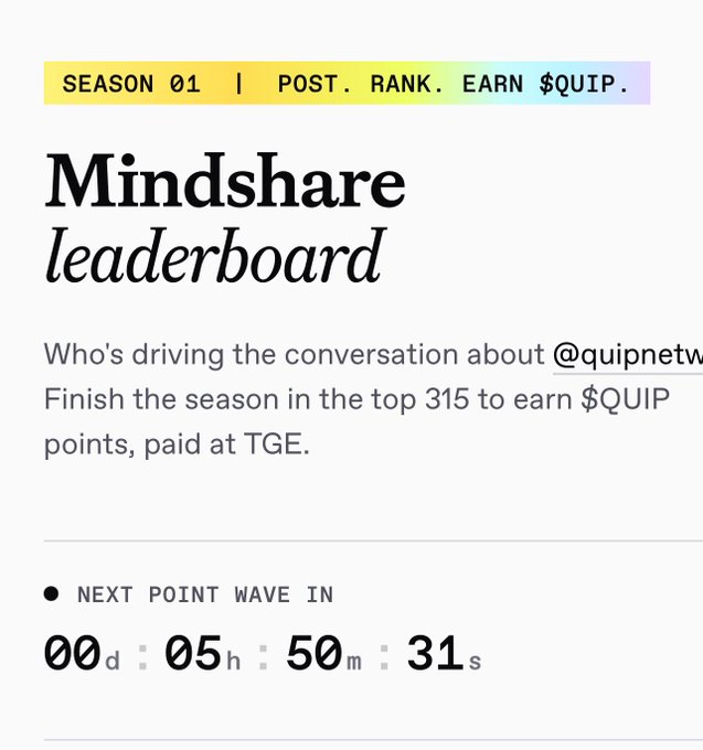 A 'Mindshare leaderboard' promotional graphic for Season 01 of @quipnetw, explaining that finishing in the top 315 earns $QUIP points paid at TGE, with a countdown timer showing 00d:05h:50m:31s until the next point wave.