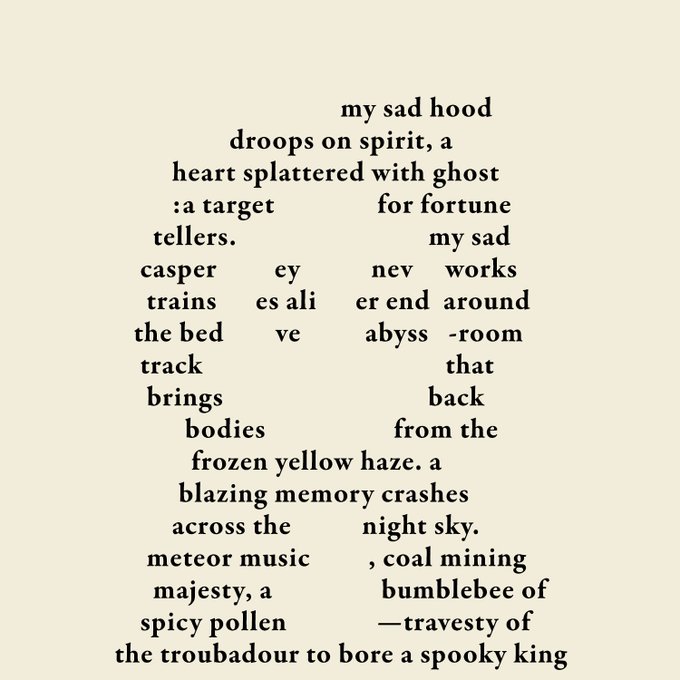 An experimental poem titled around the theme of a "sad hood" and "spooky king" is arranged in a roughly triangular/conical typographic layout on a cream background, featuring surreal imagery about fortune tellers, meteor music, and coal mining.