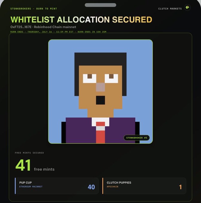 Clutch Markets screenshot announcing 'WHITELIST ALLOCATION SECURED' for STONKBROKERS - BURN TO MINT on 0xf72S...167E Robinhood Chain mainnet, showing 41 free mints secured (40 Pup Cup, 1 Clutch Puppies) with a pixel-art NFT portrait labeled 'STONKBROKER #5'.