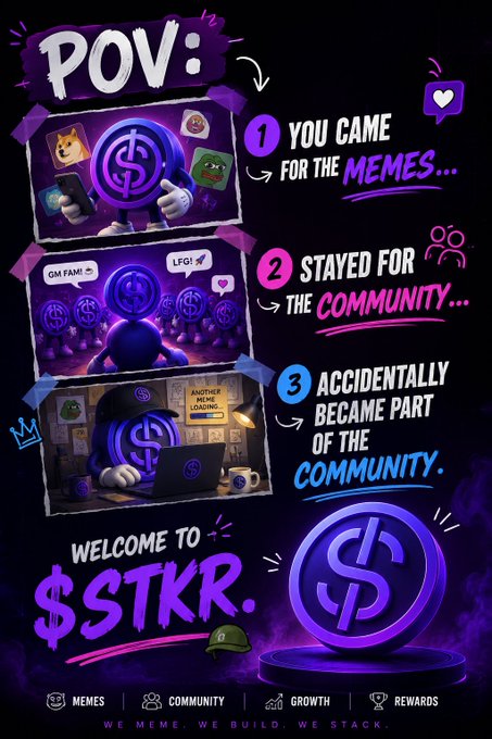 Purple and pink promotional graphic for '$STKR' meme coin featuring a 3-step 'POV:' storyline: 1) You came for the memes, 2) Stayed for the community, 3) Accidentally became part of the community, with tags for Memes, Community, Growth, and Rewards.