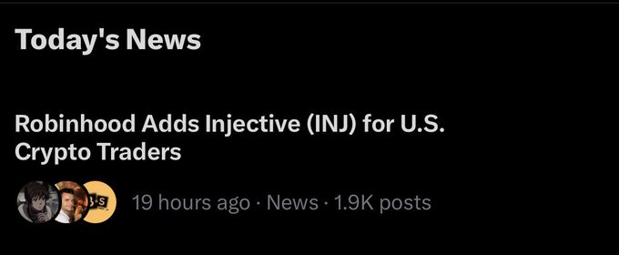 A news snippet reading 'Today's News: Robinhood Adds Injective (INJ) for U.S. Crypto Traders,' posted 19 hours ago.