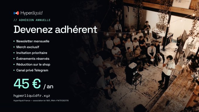 A promotional graphic for 'Hyperliqui' advertising an annual membership ('Adhésion annuelle') for 45€/year, listing benefits like monthly newsletter, exclusive merch, priority invitations, and a private Telegram channel, with a website 'hyperliquidfr.xyz'.