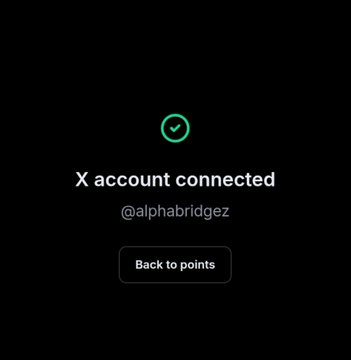 A dark screen interface displays a green checkmark with the text 'X account connected', the handle '@alphabridgez', and a 'Back to points' button.