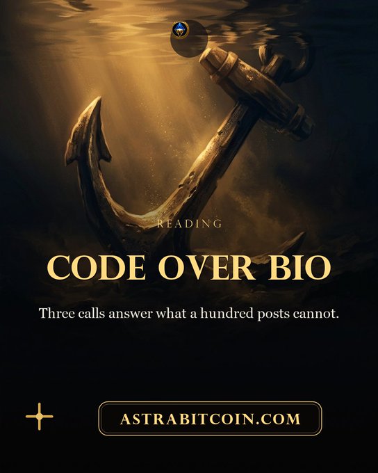 A dramatic image of a sunken anchor resting on the seabed with light streaming down from above, overlaid with the text "READING CODE OVER BIO" and "Three calls answer what a hundred posts cannot," along with the website "ASTRABITCOIN.COM." The post relates to the image by reinforcing the message that on-chain contract data (the "code") is more verifiable and trustworthy than marketing narratives (the "bio"), much like a heavy anchor provides a grounded, undeniable truth beneath surface-level impressions.