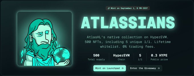 Promotional graphic for 'ATLASSIANS' NFT collection on HyperEVM, featuring a cartoon figure holding a globe, advertising 500 NFTs with 5 unique 1/1s, minting September 1 at 9 PM CEST at 0.3 HYPE public price.