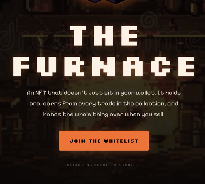 The image is a promotional graphic for "THE FURNACE," an NFT project, featuring pixelated text describing how the NFT "holds one, earns from every trade in the collection, and hands the whole thing over when you sell," along with a "JOIN THE WHITELIST" button. This aligns with the post where the user shares their excitement about signing up for the whitelist via the provided referral link (furnacefi.xyz/?ref=9347EA).