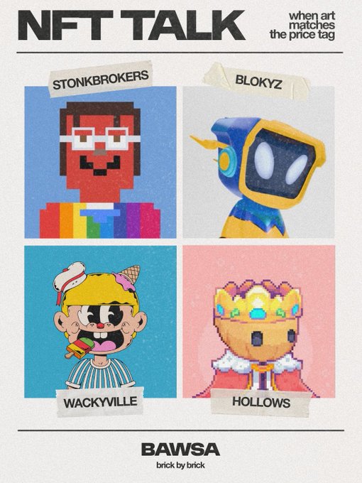 A poster titled 'NFT TALK when art matches the price tag' featuring four pixel-art style characters labeled 'STONKBROKERS', 'BLOKYZ', 'WACKYVILLE', and 'HOLLOWS', with the 'BAWSA brick by brick' logo at the bottom.