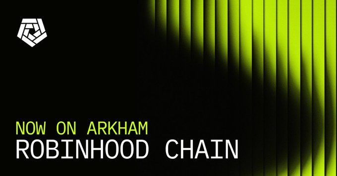 A dark promotional graphic with yellow vertical light streaks features the text "NOW ON ARKHAM ROBINHOOD CHAIN" alongside the Arkham logo, announcing the platform's support for on-chain data of Robinhood Chain.