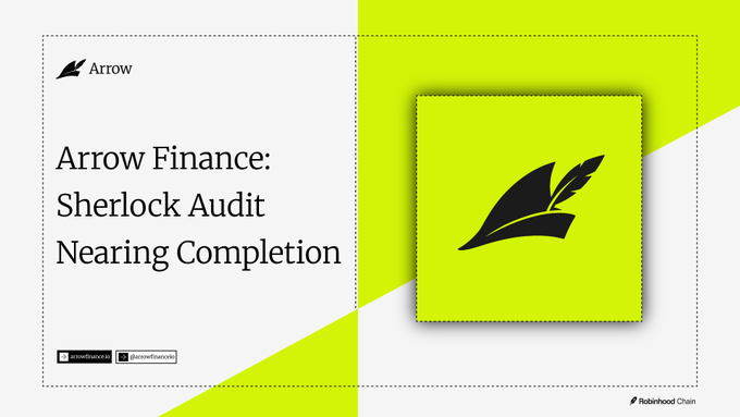 A promotional graphic for Arrow Finance features a split black and lime green design with the title "Arrow Finance: Sherlock Audit Nearing Completion" alongside a boat logo, complementing the announcement that their security audit with Sherlock is wrapping up ahead of their mainnet launch.