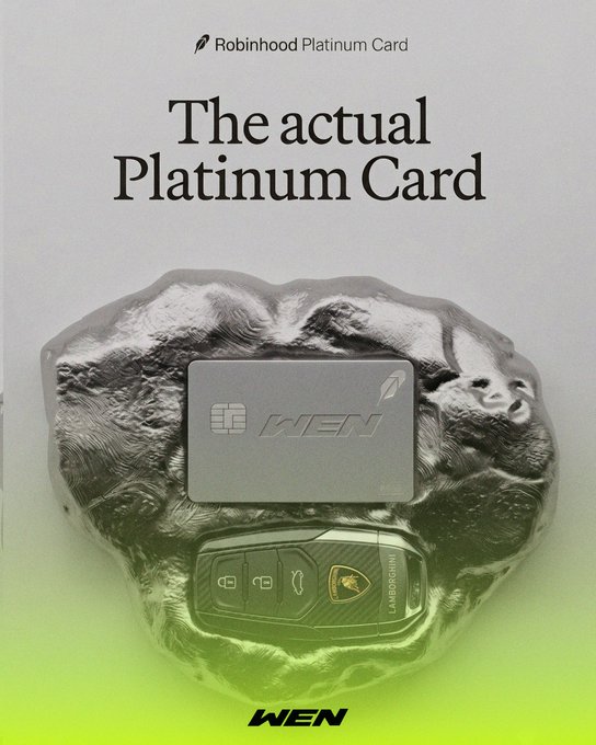 A promotional ad-style image shows a WEN-branded credit card embedded in what appears to be a sculpted Lamborghini form, with the headline "The actual Platinum Card" and the top text reading "Robinhood Platinum Card." The meme humorously references the joke that holding Robinhood's new Platinum Card makes you rich enough to afford a Lamborghini, replacing the car itself with the card.
