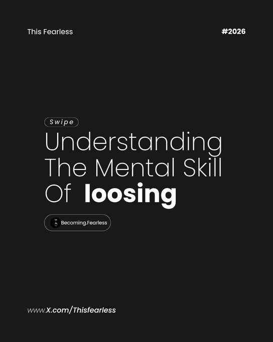 A black graphic design with white text reading 'This Fearless', '#2026', 'Swipe', 'Understanding The Mental Skill Of loosing', and 'www.X.com/Thisfearless'.