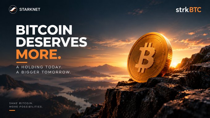 A promotional banner for 'STARKNET' and 'strkBTC' stating 'BITCOIN DESERVES MORE.' and 'A HOLDING TODAY. A BIGGER TOMORROW.', featuring a large golden Bitcoin coin on a rocky peak at sunset.