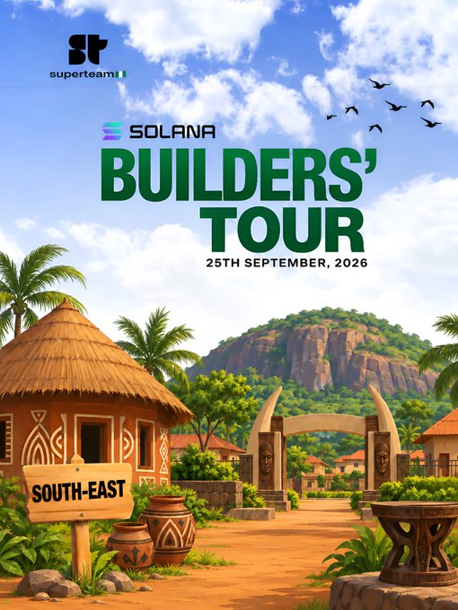 A promotional poster for 'SUPERTEAM SOLANA BUILDERS' TOUR' dated '25TH SEPTEMBER, 2026' featuring an illustrated African village scene with a 'SOUTH-EAST' sign.