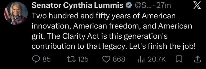 A tweet from Senator Cynthia Lummis (@S...) posted 27 minutes ago reading: 'Two hundred and fifty years of American innovation, American freedom, and American grit. The Clarity Act is this generation's contribution to that legacy. Let's finish the job!' with 20.7K views.