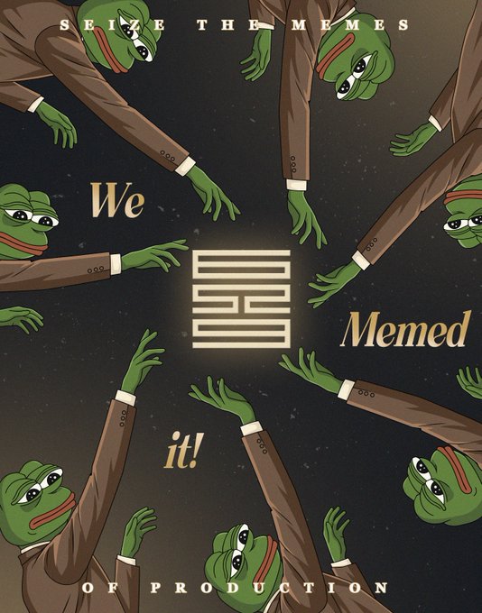 A meme card featuring multiple Pepe the Frog characters in suits reaching toward a central "6529" symbol, with the text "SEIZE THE MEMES," "We Memed it!," and "OF PRODUCTION" arranged around it. The image visually reinforces the post's message about memes being central to culture and creators collaborating around the 6529 meme ecosystem, serving as a "The Memes" themed submission card.