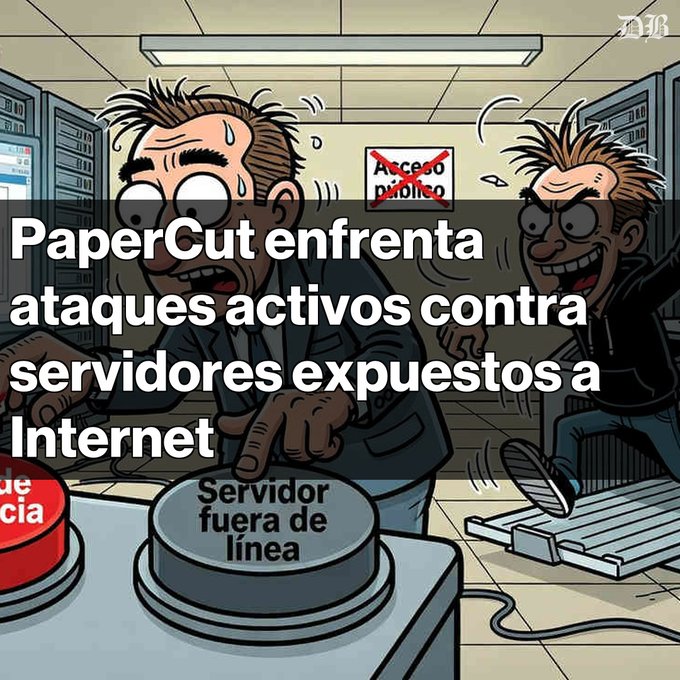 A Spanish-language news graphic about PaperCut, with text reading "PaperCut enfrenta ataques activos contra servidores expuestos a Internet" alongside a cartoon of panicked IT workers.