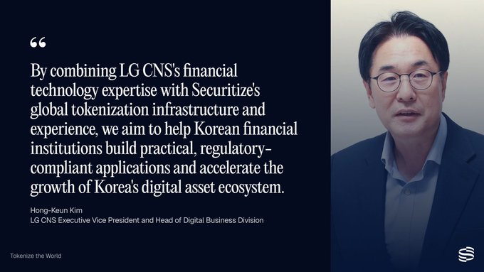 A promotional graphic features a quote from Hong-Keun Kim, LG CNS Executive Vice President and Head of Digital Business Division, discussing the combination of LG CNS's financial technology expertise with Securitize's tokenization infrastructure for Korea's digital asset ecosystem.