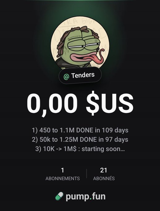 A pump.fun profile for "@Tenders" featuring a Pepe-like frog avatar shows a $0.00 balance alongside the trader's track record: "1) 450 to 1.1M DONE in 109 days, 2) 50k to 1.25M DONE in 97 days, 3) 10K -> 1M$ : starting soon..." The image directly supports the post by visually showcasing Tenders' successful past challenge results before announcing an upcoming 10K to 1M$ challenge with the $kermit whale chat.