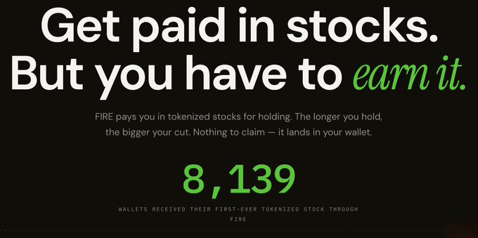 An advertisement reads 'Get paid in stocks. But you have to earn it.' promoting FIRE tokenized stocks, with text stating '8,139 WALLETS RECEIVED THEIR FIRST-EVER TOKENIZED STOCK THROUGH FIRE.'