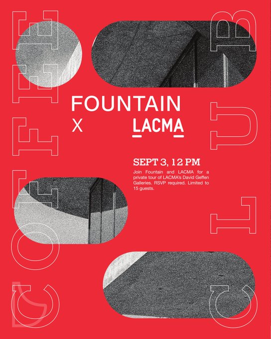 A red poster with faint outline text reading 'FOUNTAIN' announces a 'FOUNTAIN X LACMA' event on 'SEPT 3, 12 PM' for a private tour of LACMA's David Geffen Galleries, including four textured oval images.
