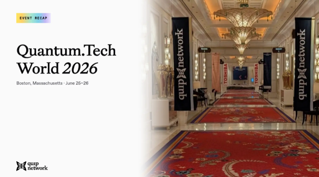 An event recap graphic for 'Quantum.Tech World 2026' held in Boston, Massachusetts on June 25-26, featuring a photo of an elegant venue hallway with red carpets and Qunp network banners.