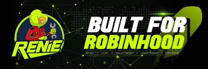 A promotional banner for 'RENIE BUILT FOR ROBINHOOD' featuring a cartoon character in a hard hat, advertising services including BUY BOT, TX BOT, WALLET TRACKER, LAUNCH TRACKER, and COPY TRADER.