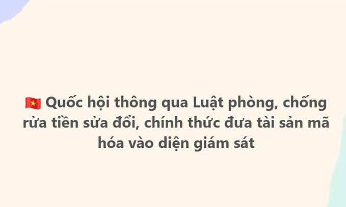 A news slide in Vietnamese with a Vietnamese flag emoji stating: 'Quốc hội thông qua Luật phòng, chống rửa tiền sửa đổi, chính thức đưa tài sản mã hóa vào diện giám sát' (National Assembly passes amended Anti-Money Laundering Law, officially bringing crypto assets under supervision).